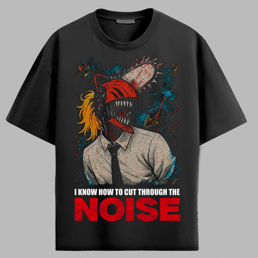 CUT THROUGH NOISE